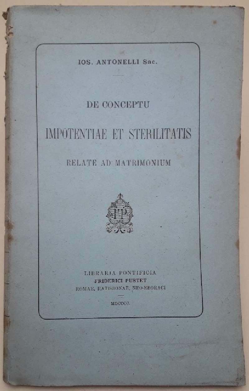 DE CONCEPTU IMPOTENTIAE ET STERILITATIS RELATE AD MATRIMONIUM(1800)
