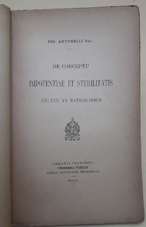 DE CONCEPTU IMPOTENTIAE ET STERILITATIS RELATE AD MATRIMONIUM(1800)