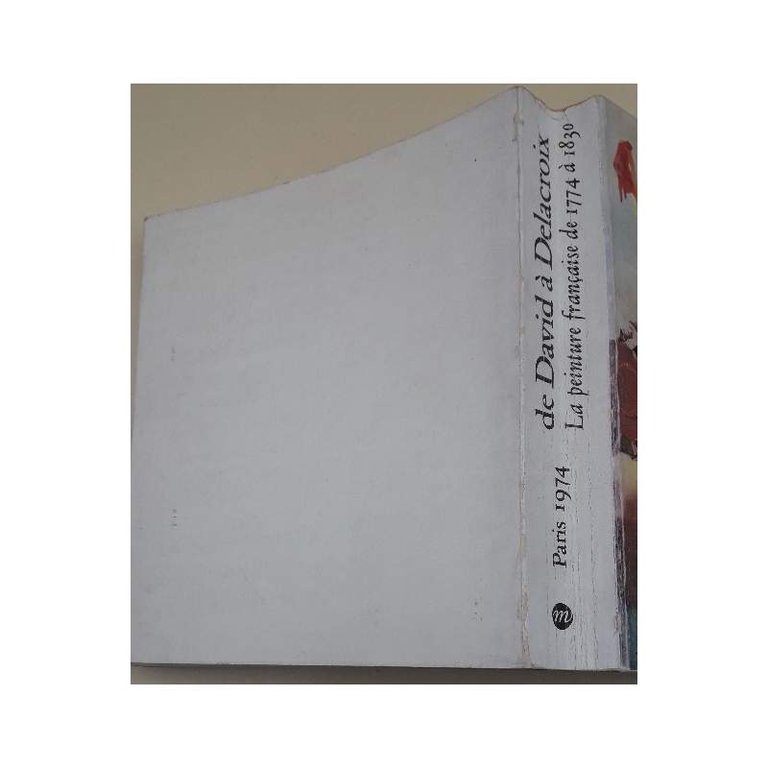DE DAVID A DELACROIX- LA PEINTURE DE A774 A 1830( …