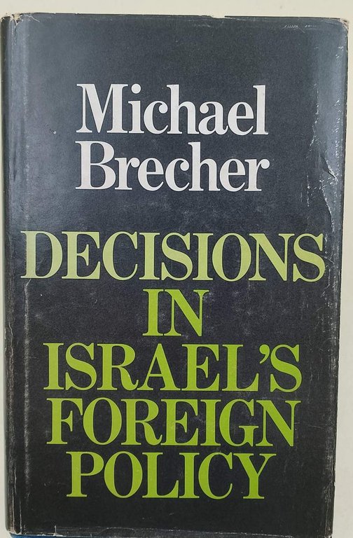 DECISIONS IN ISRAEL FOREIGN POLICY(1974)
