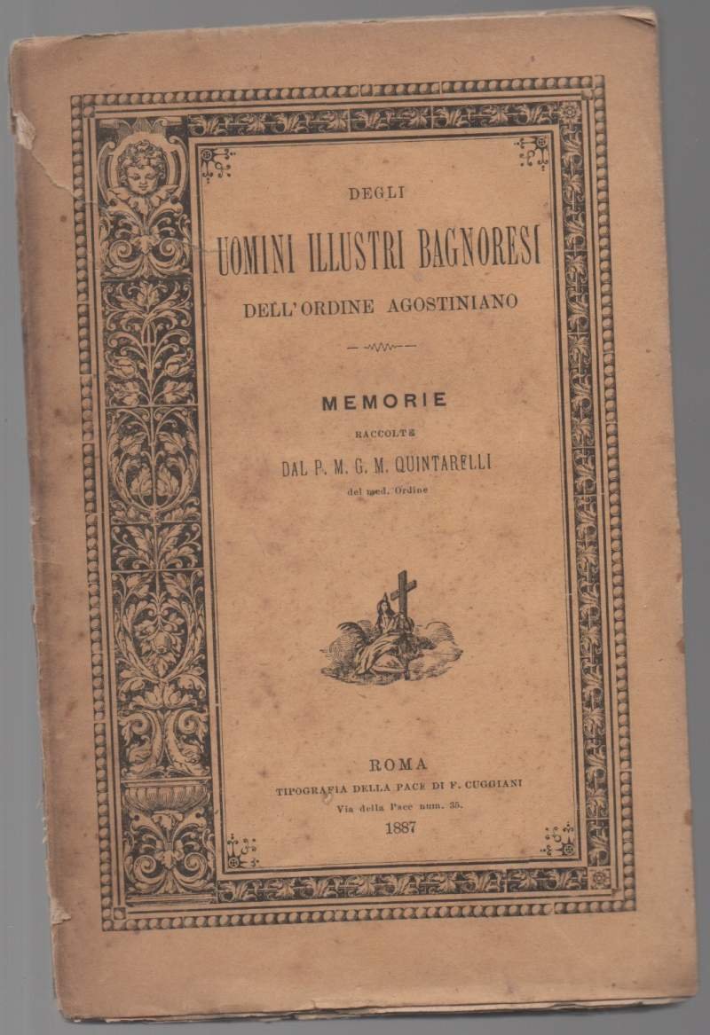 DEGLI UOMINI ILLUSTRI BAGNORESI DELL'ORDINE AGOSTINIANO (1887)