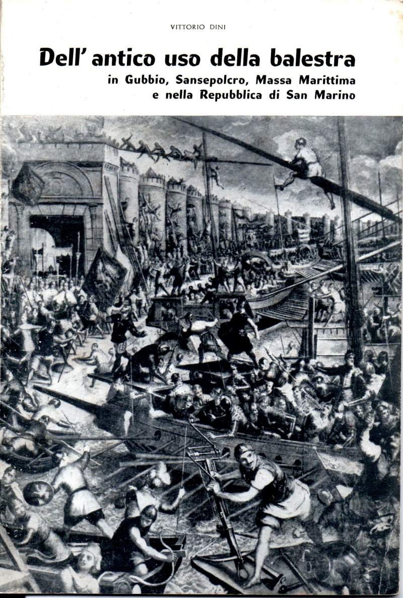 DELL'ANTICO USO DELLA BALESTRA