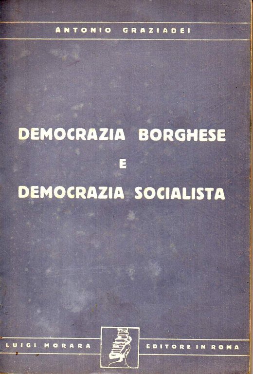 DEMOCRAZIA BORGHESE E DEMOCRAZIA SOCIALISTA