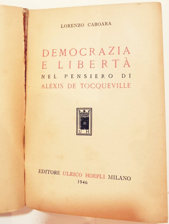 Democrazia e liberta' nel pensiero di Alexis de Toqueville