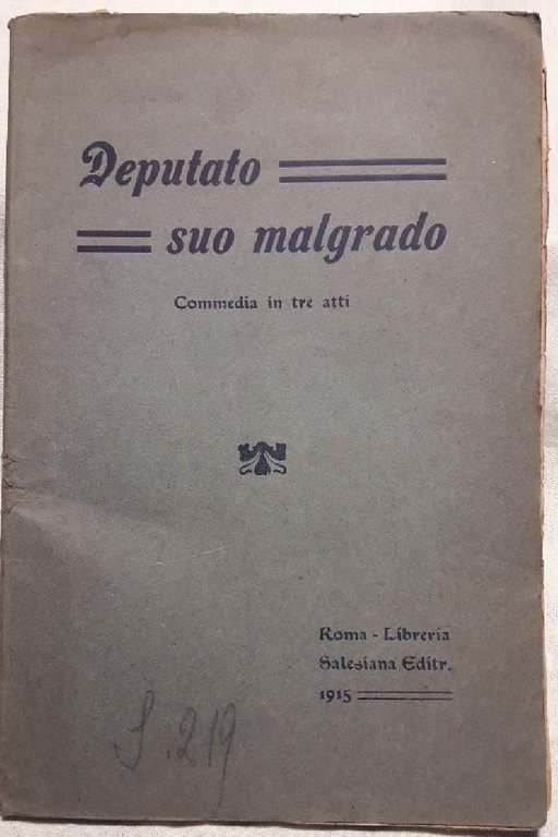 DEPUTATO SUO MALGRADO-COMMEDIA IN TRE ATTI(1915)