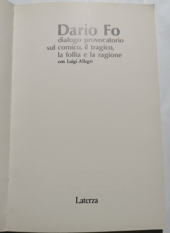 Dialogo provocatorio sul comico, il tragico, la follia e la …