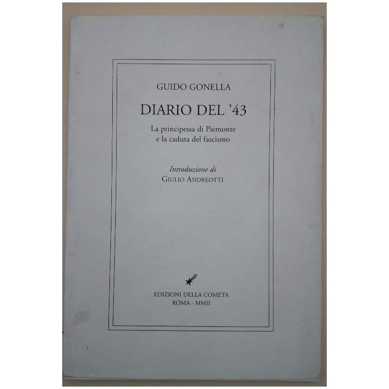 DIARIO DEL '43 LA PRINCIPESSA DI PIEMONTE E LA CADUTA …