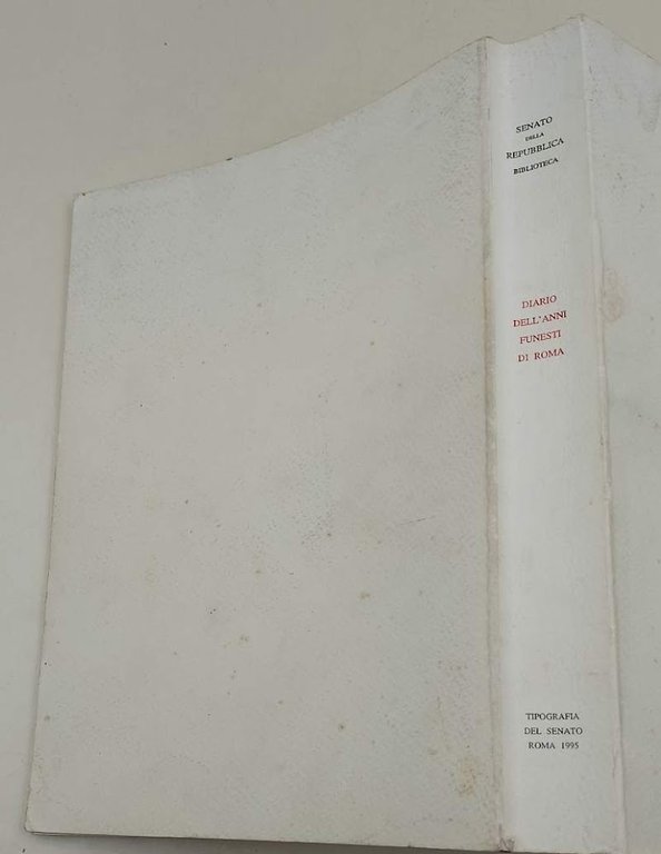 DIARIO DELL'ANNI FUNESTI DI ROMA DALL'ANNO MDCCXCIII AL MDCCCXIV( 1995)