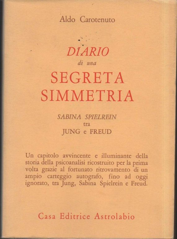 DIARIO DI UNA SEGRETA SIMMETRIA-Sabina Spielrein tra Jung e Freud …