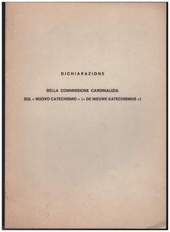 DICHIARAZIONE DELLA COMMISSIONE CARDINALIZIA SUL "NUOVO CATECHISMO" ("DE NIEUWE KATECHISMUS")