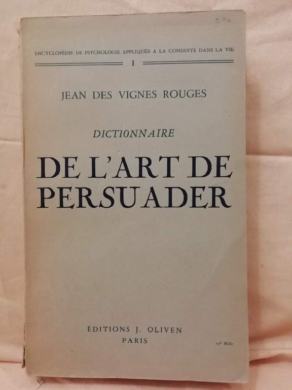 DICTIONNAIRE DE L'ART DE PERSUADER (1951)