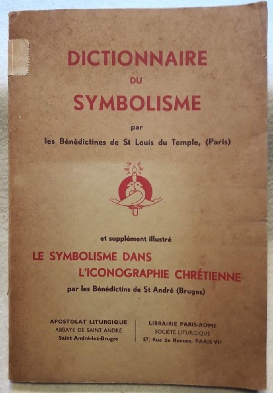 DICTIONNAIRE DU SYMBOLISME PAR LES BENEDCTINES DE ST LUOIS DU …