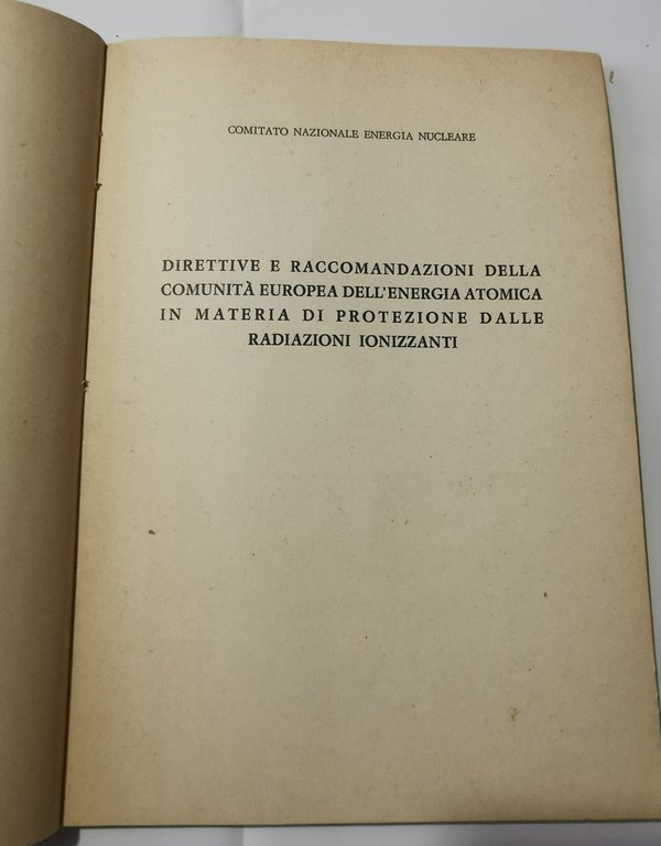 Direttive e raccomandazioni della comunita europea dell'energia atomica in materia …