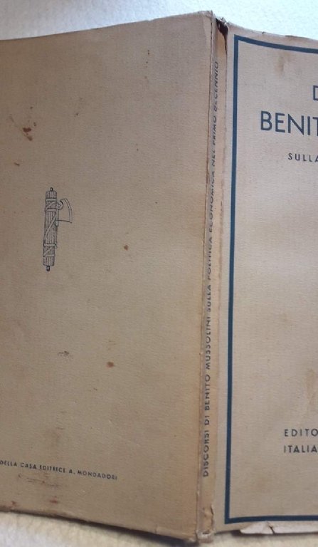 DISCORSI DI BENITO MUSSOLINI SULLA POLITICA ECONOMICA ITALIANA DEL PRIMO …