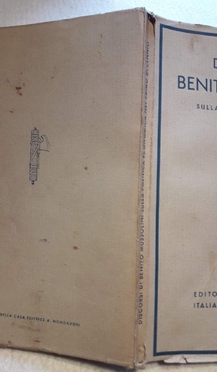 DISCORSI DI BENITO MUSSOLINI SULLA POLITICA ECONOMICA ITALIANA DEL PRIMO …