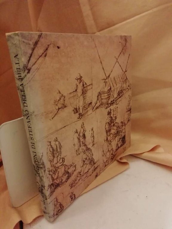 DISEGNI DI STEFANO DELLA BELLA 1610-1664 dalle collezioni del Gabinetto …
