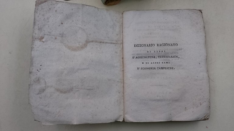 DIZIONARIO RAGIONATO DI LIBRI D'AGRICOLTURA, VETERINARIA, E DI ALTRI RAMI …