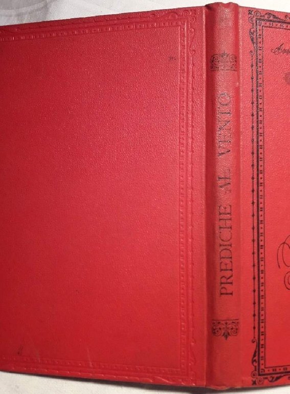 DOPO L'ASSASSINIO DI RE UMBERTO-DIECI PREDICHE AL VENTO PREDICATE DA …