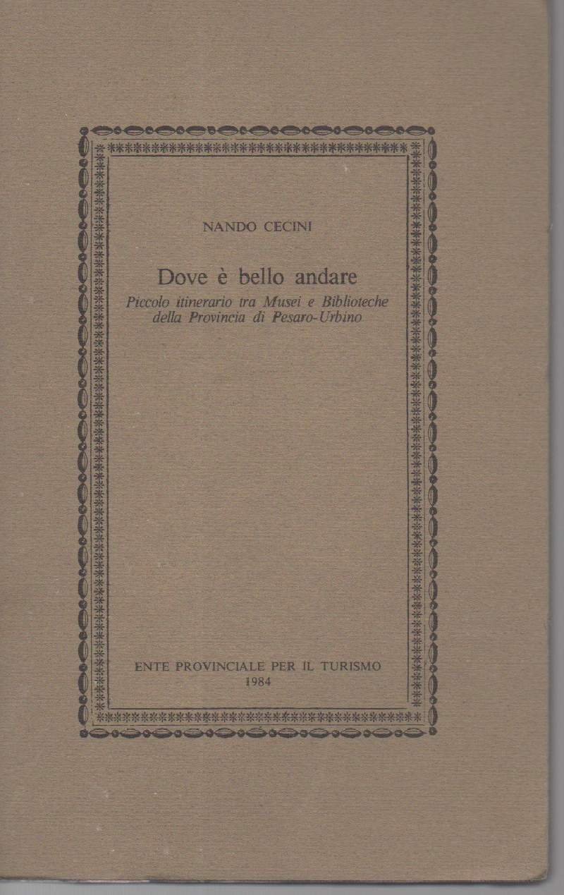 DOVE E' BELLO ANDARE-Piccolo itinerario tra Musei e Biblioteche della …