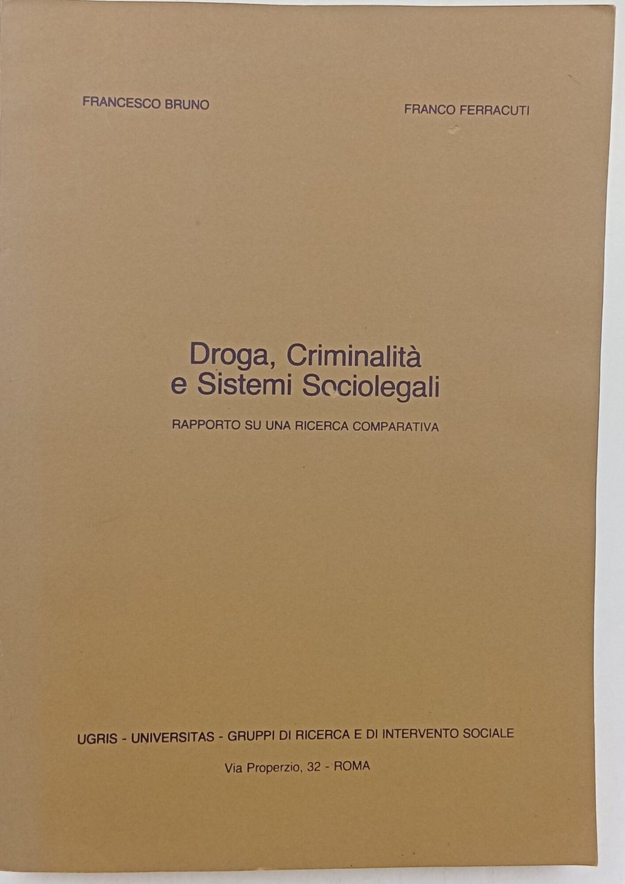 Droga, criminalita' e Sistemi Sociolegali- Rapporto su una ricerca comparativa | Immagine principale