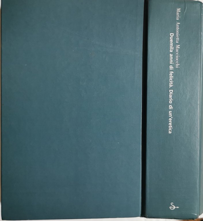 Duemila anni di felicità - Diario di un'eretica
