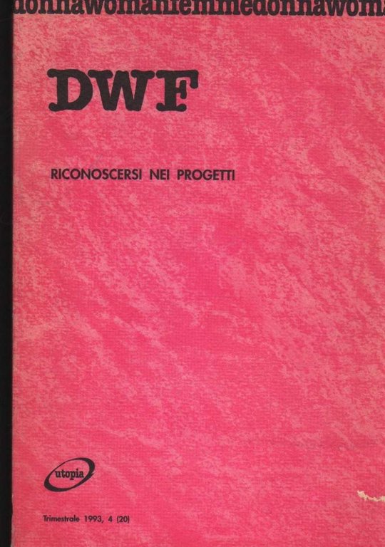 DWF DONNA WOMAN FEMME-RICONOSCERSI NEI PROGETTI (1993)