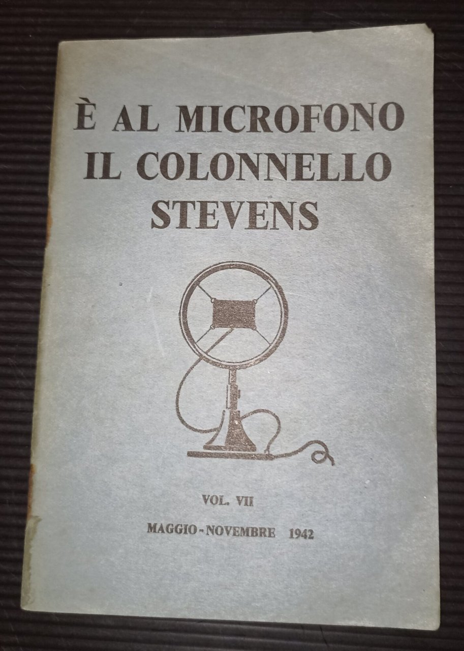 E' al microfono il colonello Stevens vol. VII maggio - …