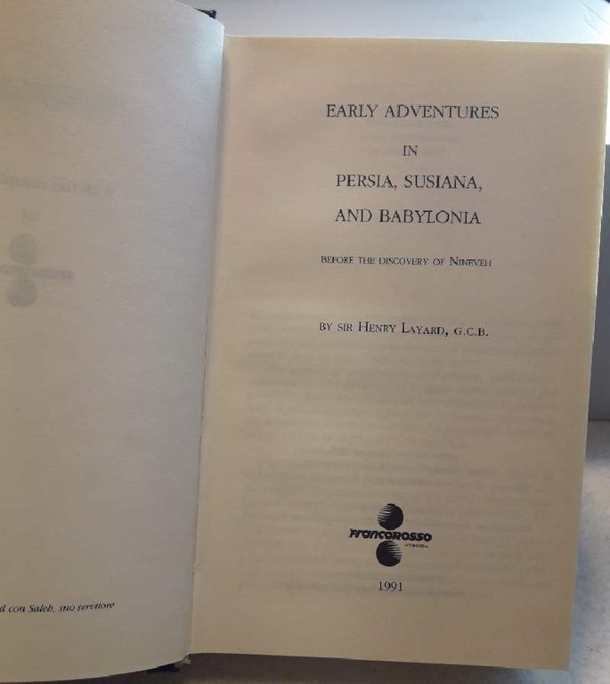 EARLY ADVENTURES IN PERSIA, SUSANIA, AND BABYLONIA BEFORE THE DISCOVERY …