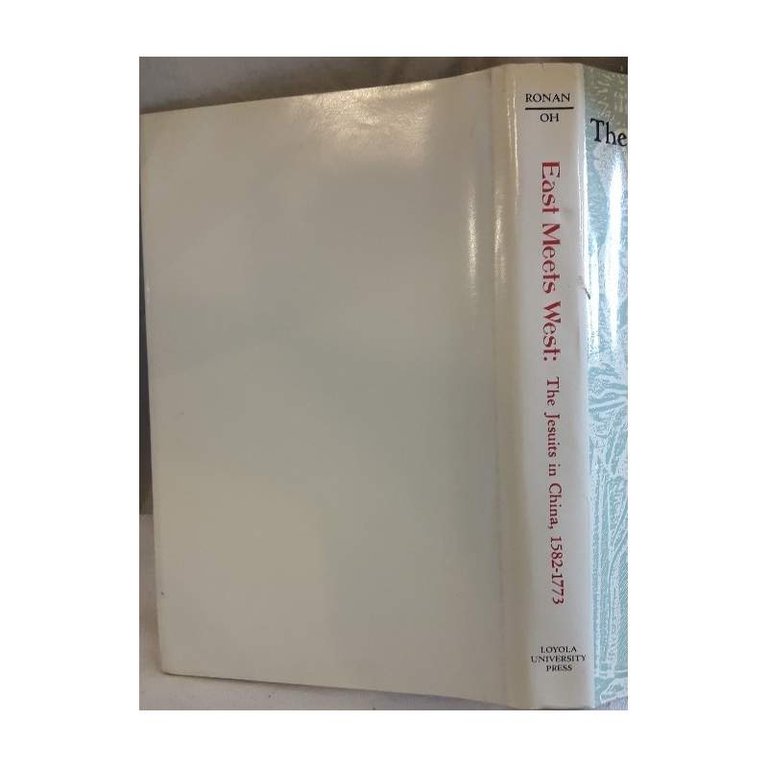 EAST MEETS WEST- THE JESUITS IN CHINA, 1582-1773(1988)