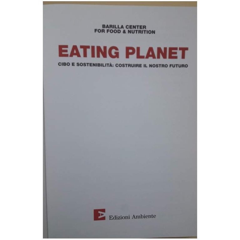 EATING PLANET - CIBO E SOSTENIBILITA': COSTRUIRE IL NOSTRO FUTURO(2016)