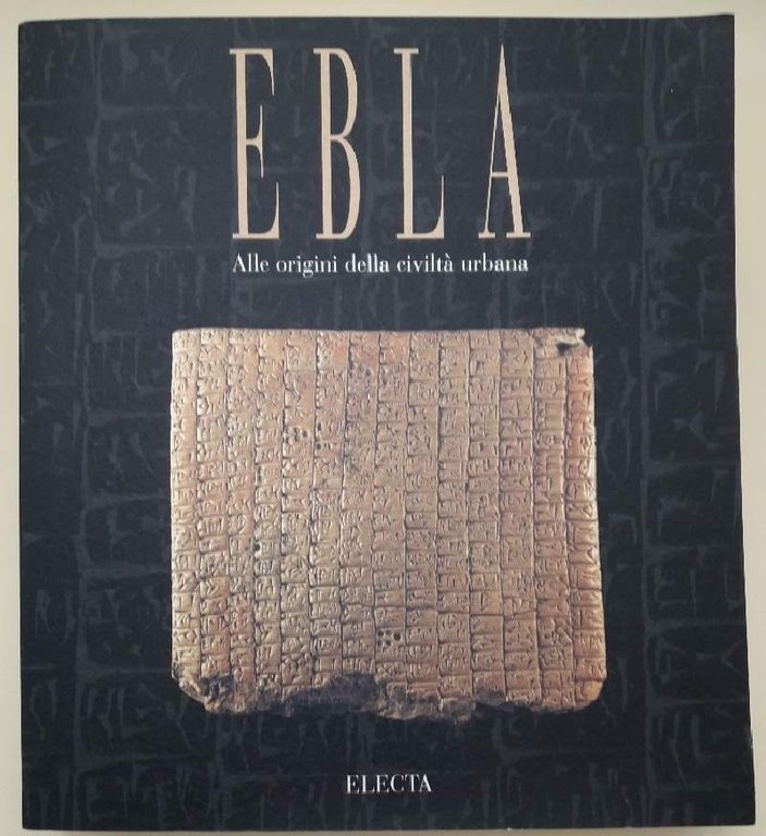 EBLA-ALLE ORIGINI DELLA CIVILTA' URBANA(1995)