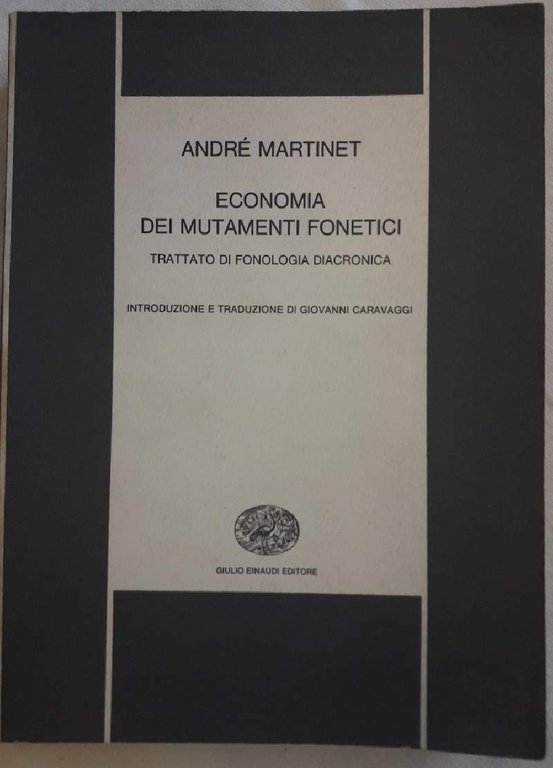 ECONOMIA DEI MUTAMENTI FONETICI-TRATTATO DI FONOLOGIA DIACRONICA(1968)