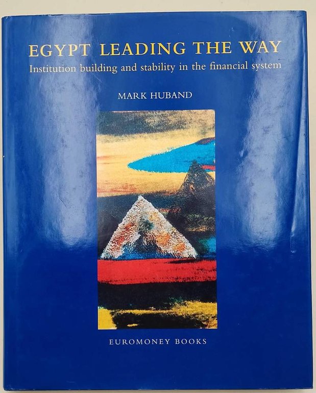 EGYPT LEADING THE WAY-INSTITUTION BUILDING AND STABILITY IN THE FINANCIAL …