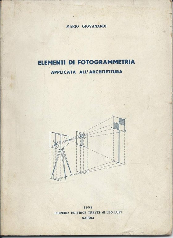 ELEMENTI DI FOTOGRAMMETRIA - Applicata all'architettura