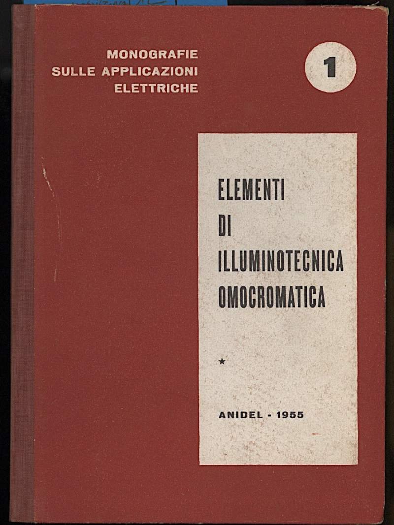 ELEMENTI DI ILLUMINITECNICA OMOCROMATICA