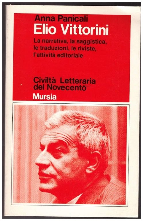 ELIO VITTORINI - La narrativa, la saggistica, le traduzioni, le …