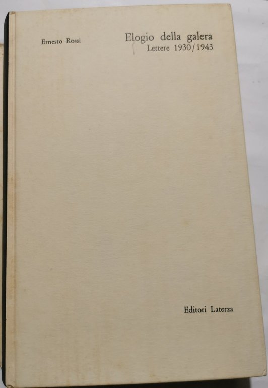 Elogio della galera - lettere 1930/1943