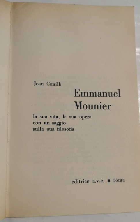 Emmanuel Mounier- la sua vita, la sua opera con un …