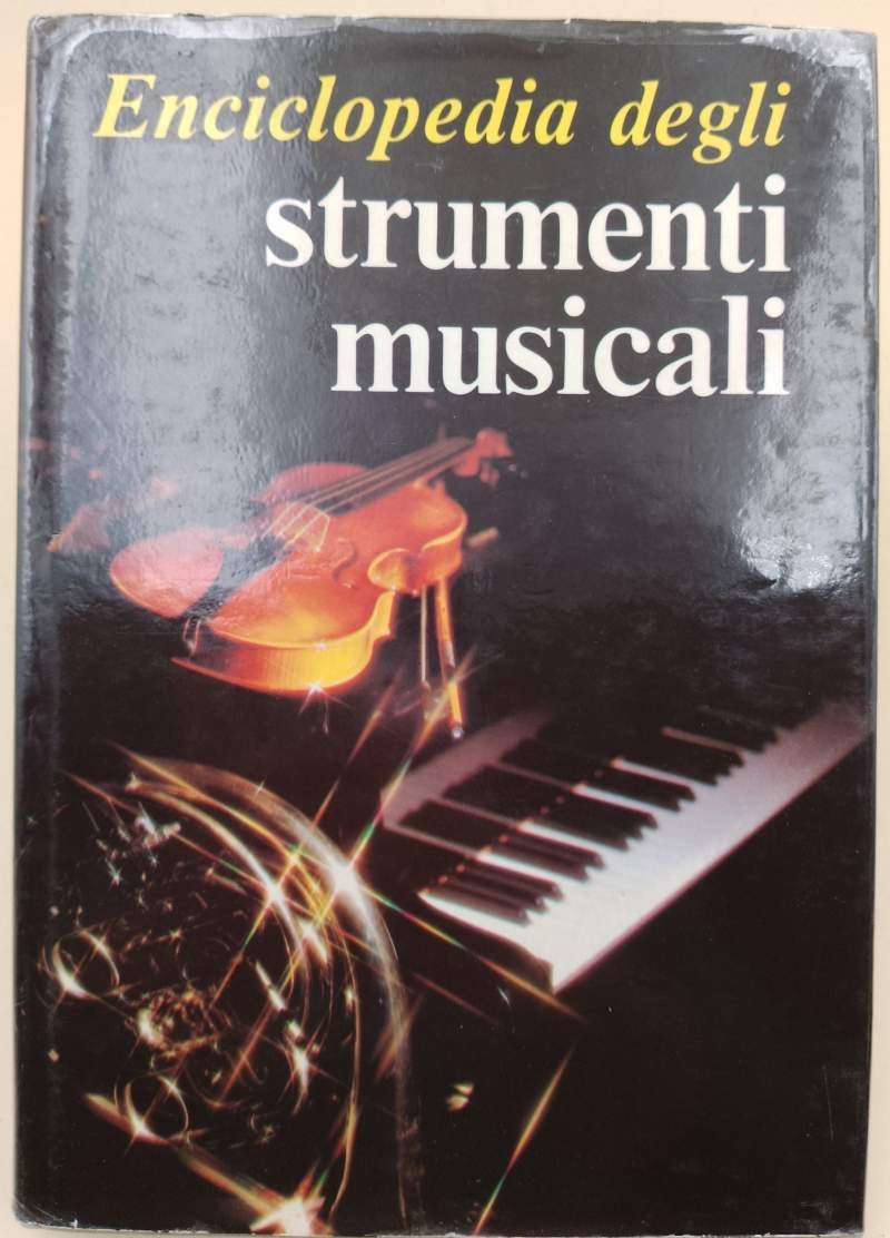 ENCICLOPEDIA DEGLI STRUMENTI MUSICALI(1990)