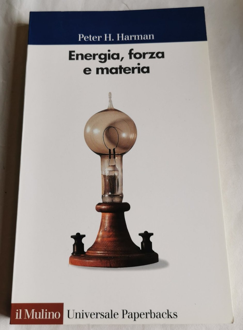 Energie, forza e materia. Lo sviluppo della fisica nell'Ottocento