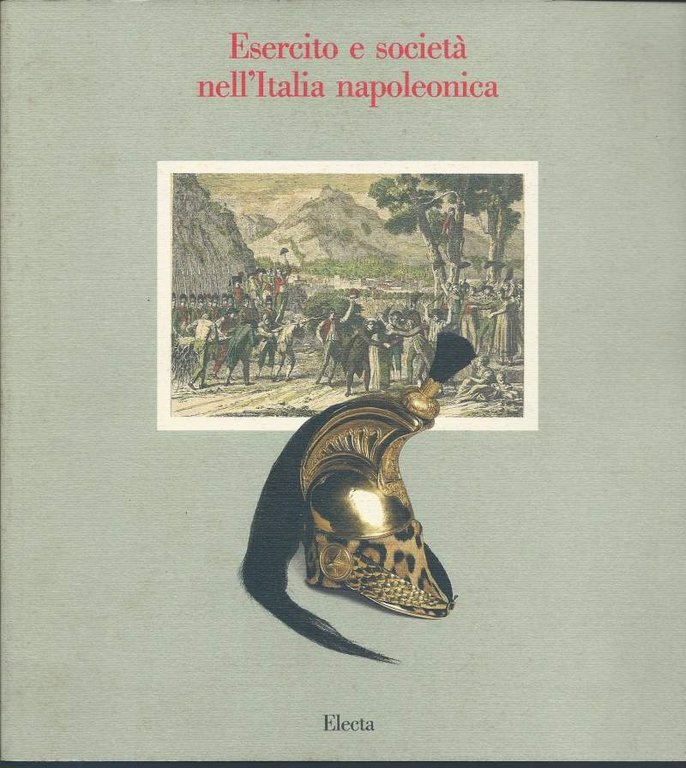 ESERCITO E SOCIETA NELL'ITALIA NAPOLEONICA