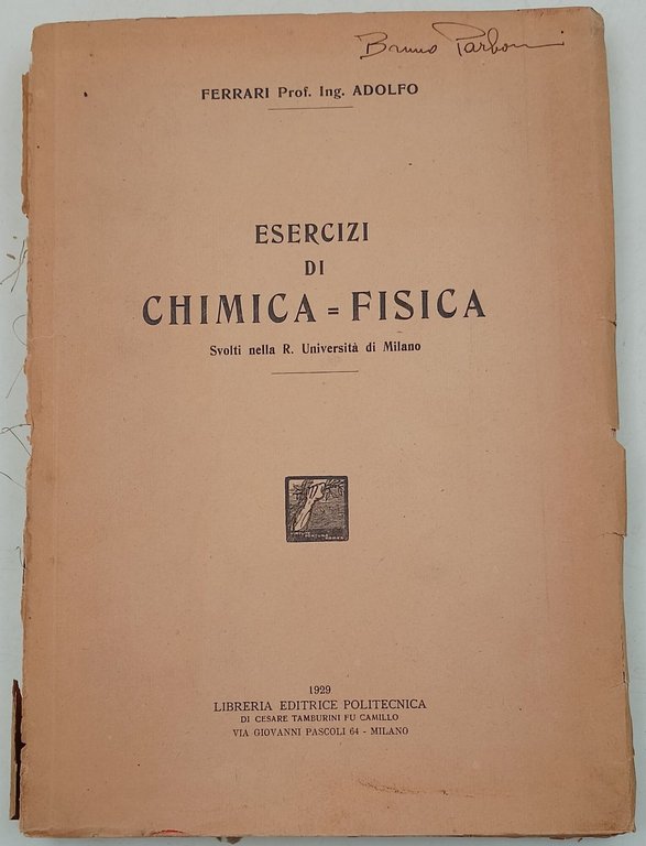 Esercizi di Chimica-Fisica svolti nella Regia Universita' di Milano