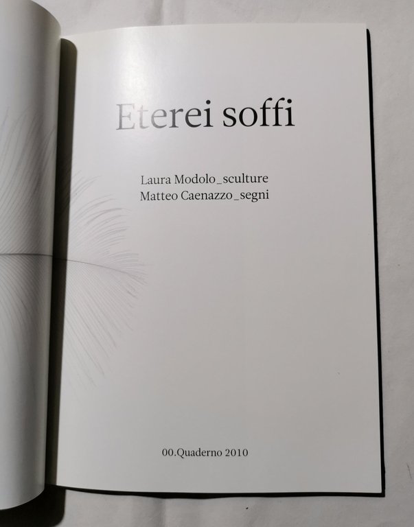 Eterei soffi : Modolo sculture - Caenazzo segni