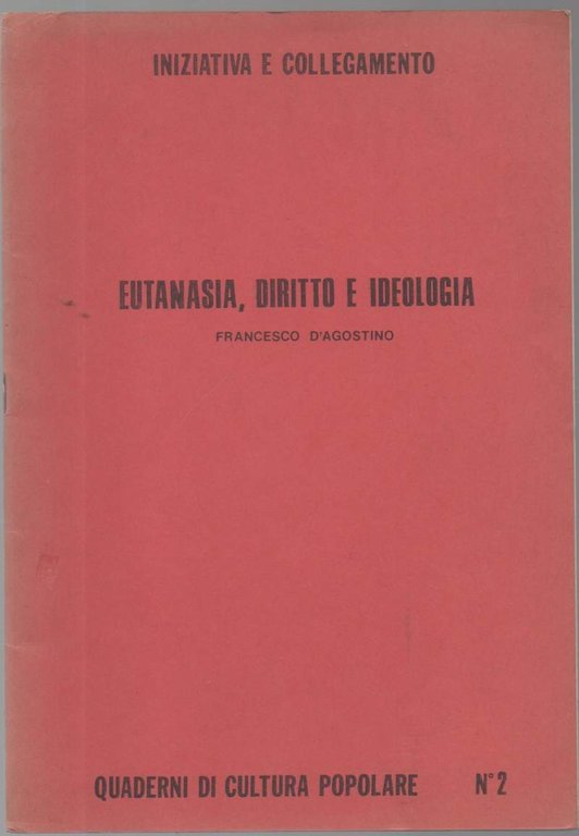 Eutanasia, Diritto e Ideologia