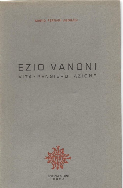EZIO VANONI - vita pensiero azione ( 1956 )