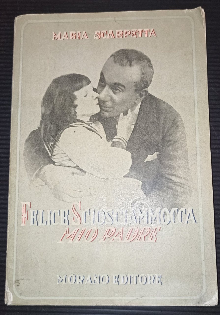 Felice Sciosciammocca mio padre | Immagine principale