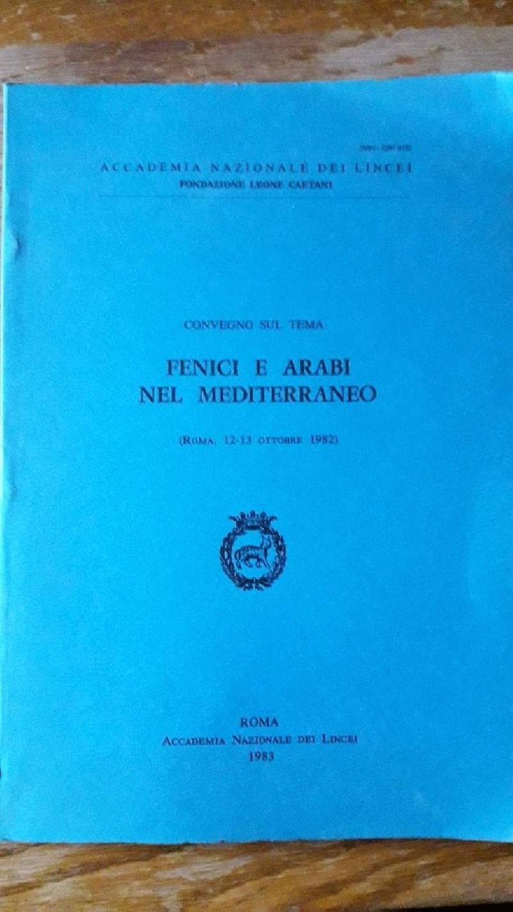 FENICI E ARABI NEL MEDITERRANEO-CONVEGNO SUL TEMA (1983)