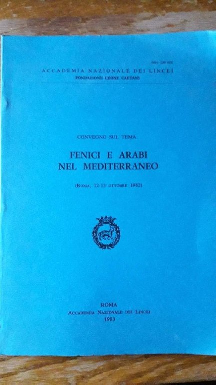 FENICI E ARABI NEL MEDITERRANEO-CONVEGNO SUL TEMA (1983)