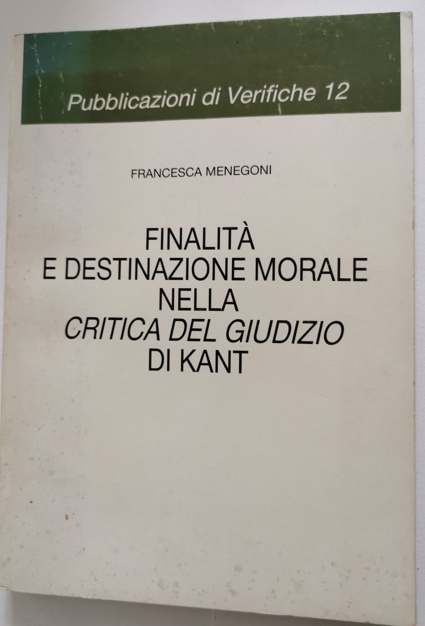 Finalita' e destinazione morale nella ' critica del giudizio ' …
