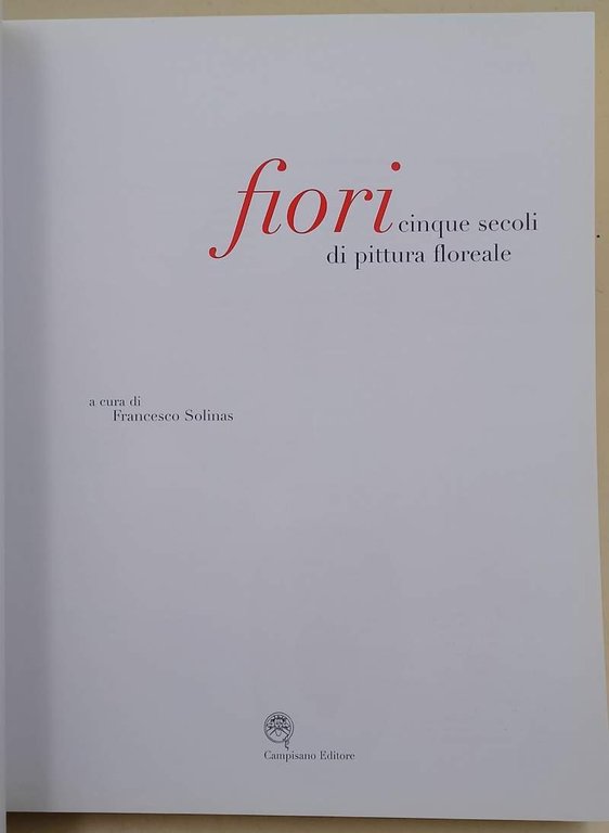 FIORI-CINQUE SECOLI DI PITTURA FLOREALE( 2004)